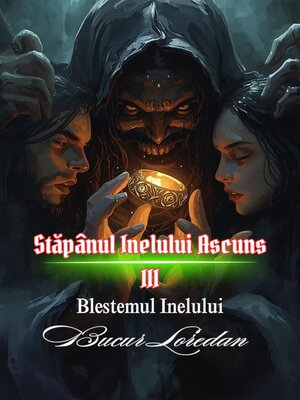 cover image of Stăpânul Inelului Ascuns III  Blestemul Inelului